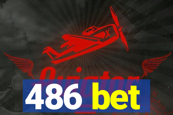 486 bet